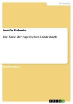 Die Krise der Bayerischen Landesbank