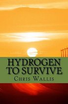 Hydrogen to Survive