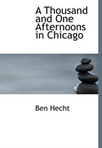 A Thousand and One Afternoons in Chicago