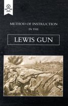 Method of Instruction In The Lewis Gun 1917