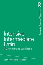 Routledge Grammar Workbooks - Intensive Intermediate Latin