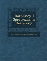 Rozprawy I Sprawozdania. Rozprawy...