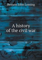 A history of the civil war