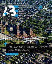 A+BE Architecture and the Built Environment 2018 #3 -   Diffusion and Risks of House Prices in the Netherlands