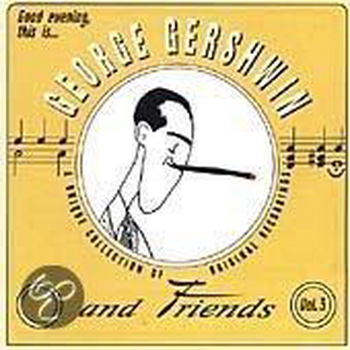 Good Evening, This Is...George Gershwin And Friends Vol. 3