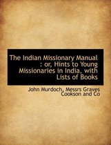 The Indian Missionary Manual