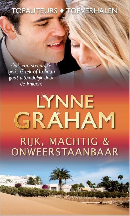 Linnen kaft met tekst 'Rijk, machtig & onweerstaanbaar' en afbeelding van een verliefd stel, 'Topauteurs', 'Topverhalen', Lynne Graham