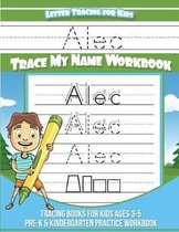 Alec Letter Tracing for Kids Trace My Name Workbook