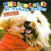 Mijn Hond En Ik - De leukste liedjes