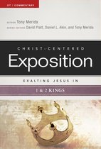 Christ-Centered Exposition Commentary - Exalting Jesus in 1 & 2 Kings