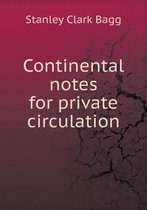 Continental notes for private circulation