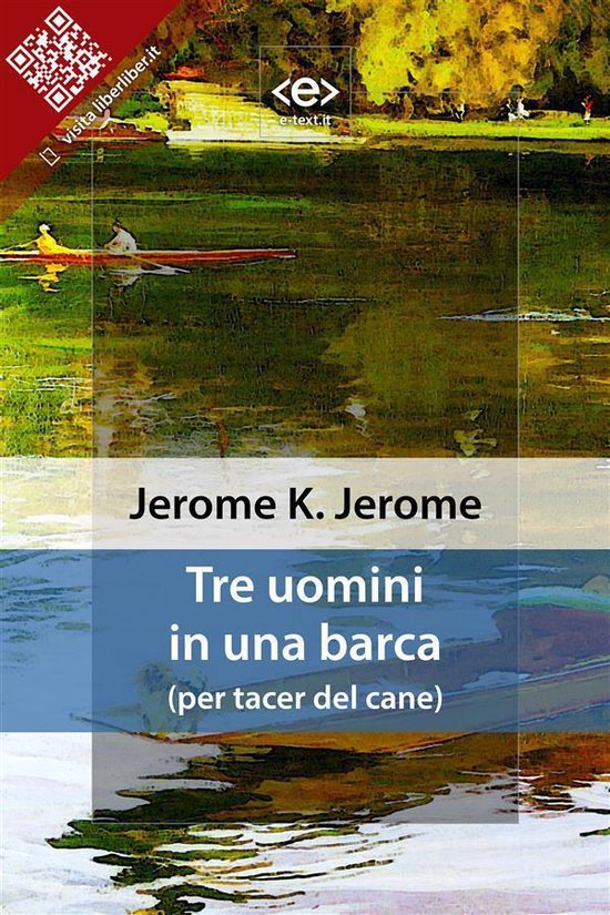 Liber Liber Tre uomini in una barca (ebook), Jerome K Jerome 9788897313700 Boeken