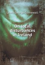 On local disturbances in Ireland