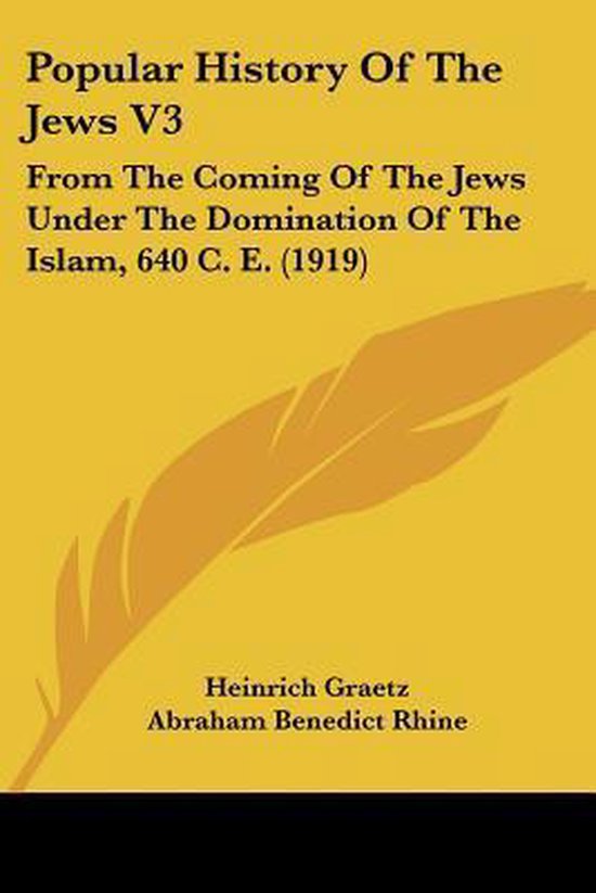 Popular History Of The Jews V3 Heinrich Graetz 9781120679376 Popular history of the jews v3 heinrich graetz 9781120679376