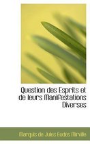 Question Des Esprits Et de Leurs Manifestations Diverses