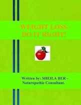 Weight Loss - Do It Right! Author