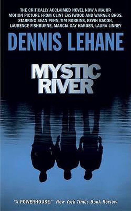 Boekcover van "Mystic River" met "Dennis Lehane" en drie reflecterende figuren in het water.