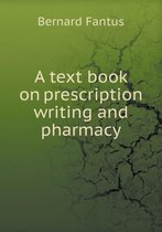 A Text Book on Prescription Writing and Pharmacy