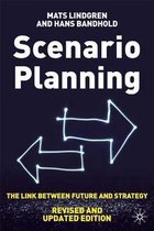 Scenario Planning - Revised and Updated: The Link Between Future and Strategy