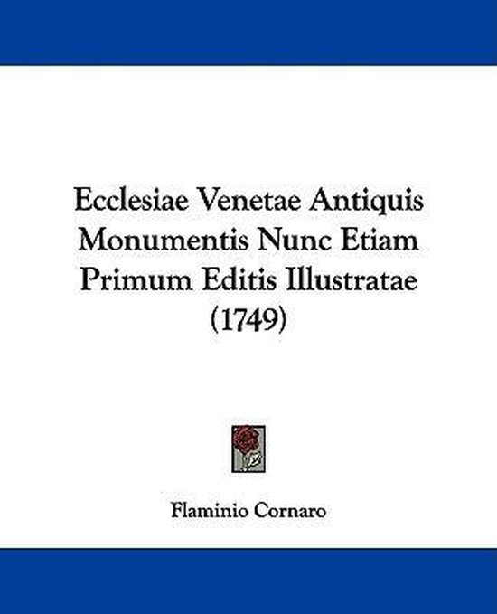 Foto: Ecclesiae venetae antiquis monumentis nunc etiam primum editis illustratae 1749 