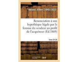 de la Renonciation À Son Hypothèque Légale Par La Femme Du Vendeur Au Profit de l'Acquéreur
