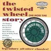 The Twisted Wheel Story One More Time