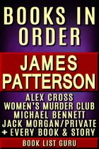 Series Order 4 - James Patterson Books in Order: Alex Cross series, Women's Murder Club series, Michael Bennett, Private, Maximum Ride, Daniel X, Middle School, I Funny, NYPD Red, Bookshots, novels and nonfiction.