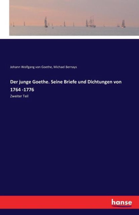 Der junge Goethe. Seine Briefe und Dichtungen von 1764 -1776, Johann ...