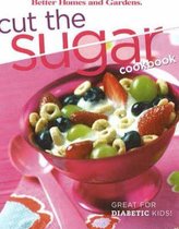 Cut the Sugar Cookbook