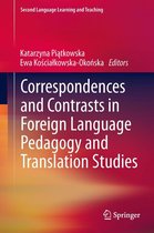 Second Language Learning and Teaching - Correspondences and Contrasts in Foreign Language Pedagogy and Translation Studies