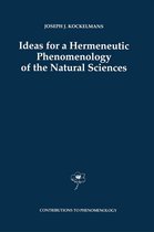 Contributions to Phenomenology 15 - Ideas for a Hermeneutic Phenomenology of the Natural Sciences