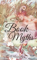 A Book of Myths (Illustrated)