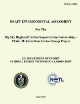 Draft Environmental Assessment for the Big Sky Regional Carbon Sequestration Partnership - Phase III