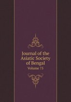 Journal of the Asiatic Society of Bengal Volume 75