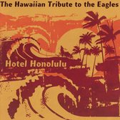 Hotel Honolulu: The Hawaiian Tribute to the Eagles