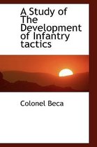 A Study of the Development of Infantry Tactics