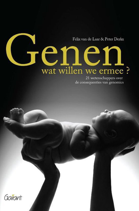 Genen, Wat Willen We Ermee? - Felix van de Laar | Tiliboo-afrobeat.com