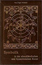 Symbolik in der abendländischen und byzantinischen Kunst