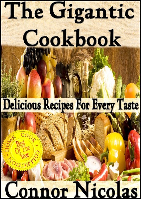 The Home Cook Collection 8 - The Gigantic Cookbook: Deliciou ... - cover