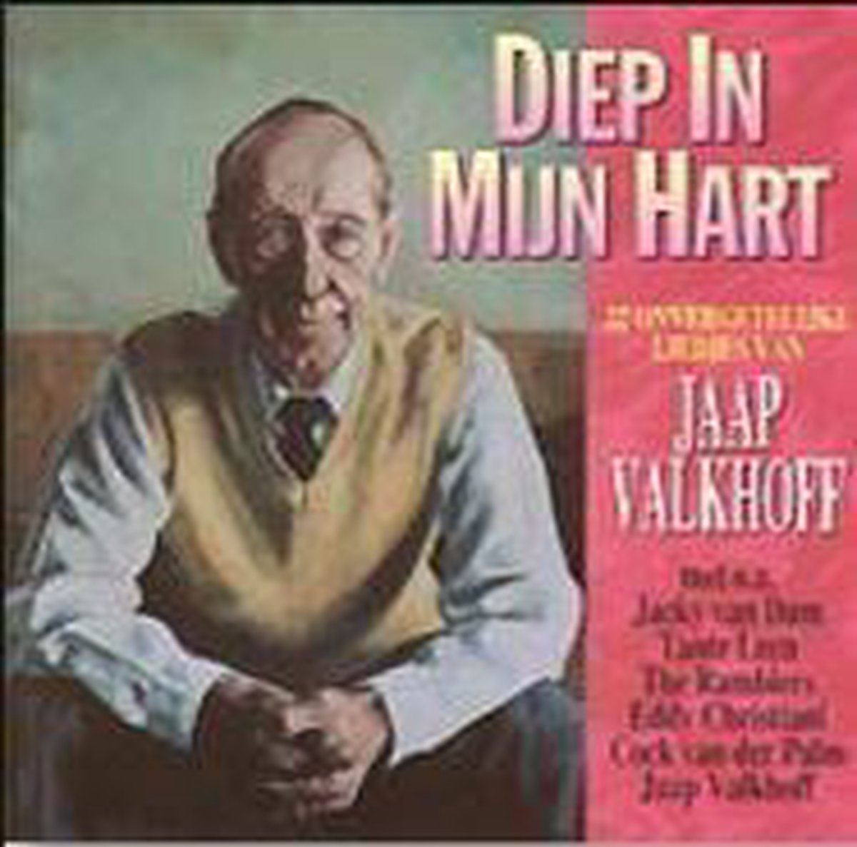 Jaap Valkhoff - Diep in mijn hart