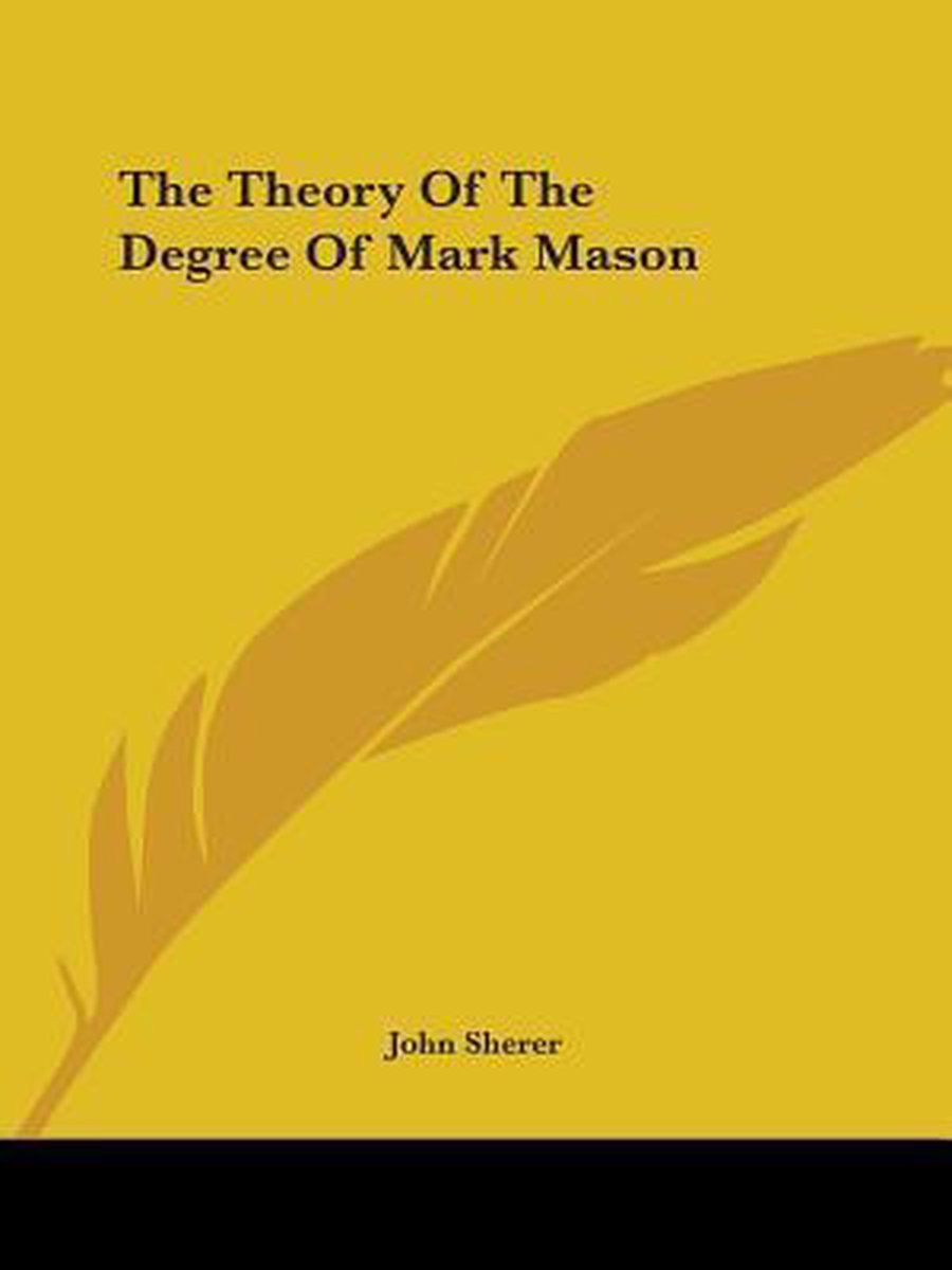 The Theory Of The Degree Of Mark Mason van John Sherer