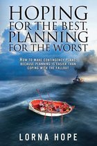 Hoping for the Best, Planning for the Worst