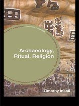 Themes in Archaeology Series - Archaeology, Ritual, Religion