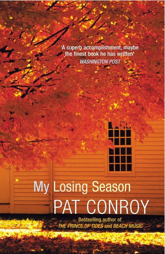Couverture du livre 'My Losing Season' par Pat Conroy, avec une façade en bois jaune et une fenêtre, sous un arbre aux feuilles oranges.