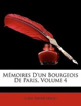 Memoires D'Un Bourgeois de Paris, Volume 4