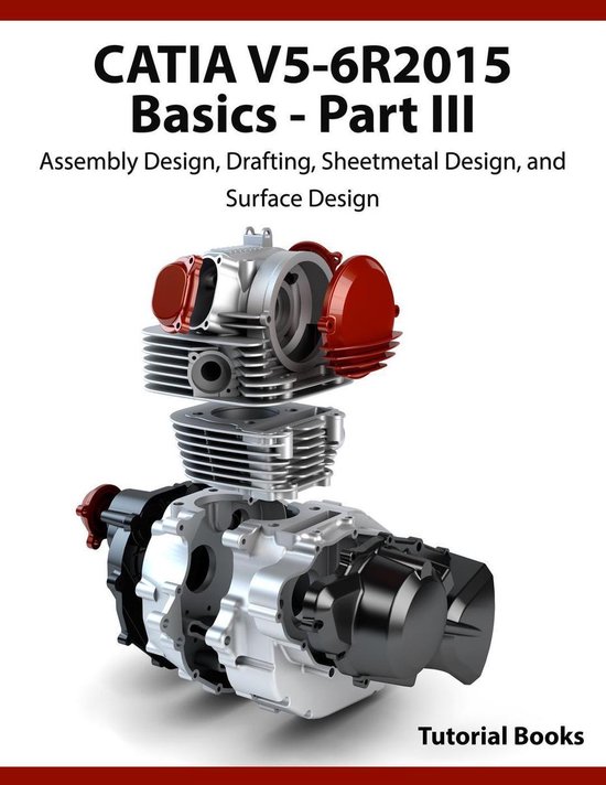 CATIA V5-6R2015 Basics Part III: Assembly Design, Drafting,  ... - cover