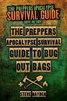 The Preppers Apocalypse Survival Guide To Bug Out Bags