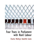 Four Years in Parliament with Hard Labour