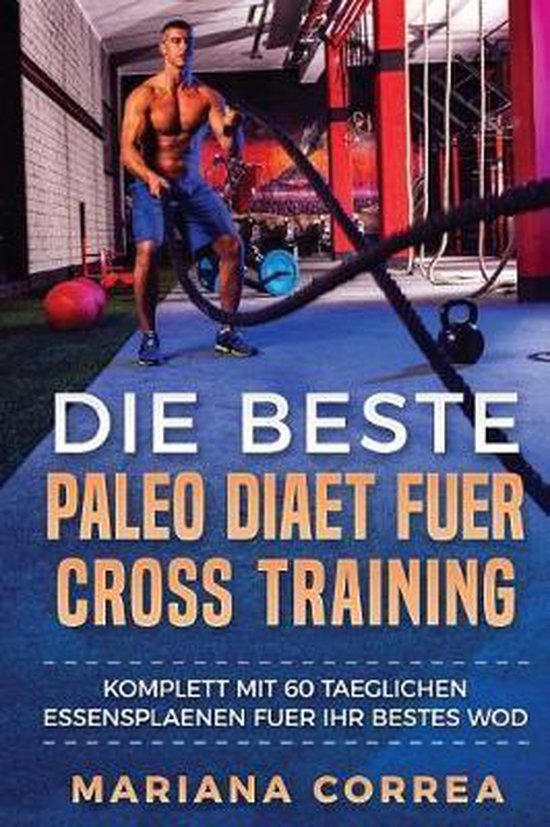 Die BESTE PALEO DIAET FUER CROSS TRAINING - cover
