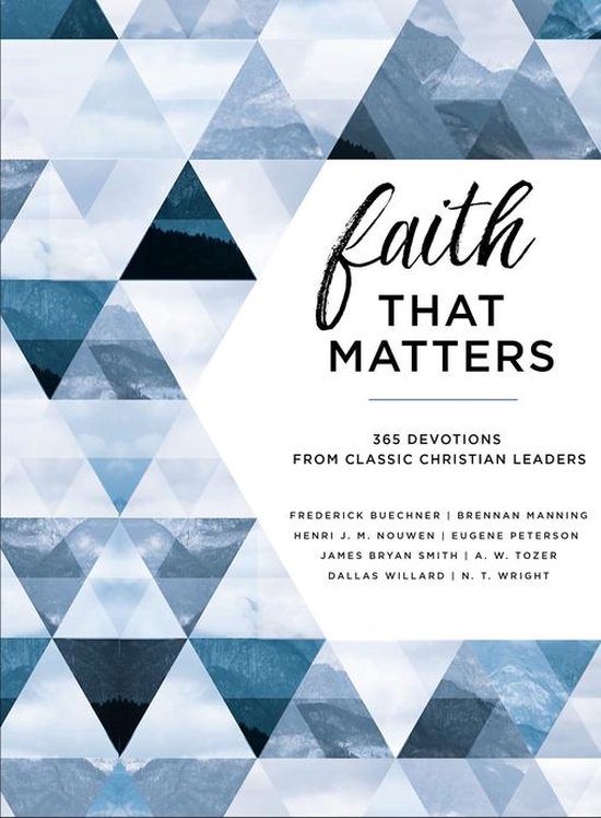 Boek 'Faith That Matters' met 365 devoties van klassieke christelijke leiders, met een berglandschap in geometrische patronen op de voorkant.